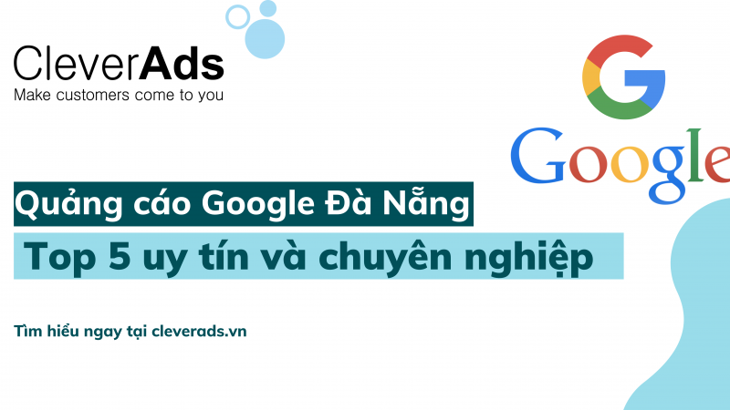 Quảng cáo Google Đà Nẵng – Top 5 uy tín và chuyên nghiệp