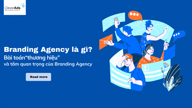 Branding Agency là gì? Tầm quan trọng của Branding Agency