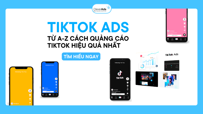TikTok Ads: Từ A-Z cách chạy quảng cáo TikTok hiệu quả nhất