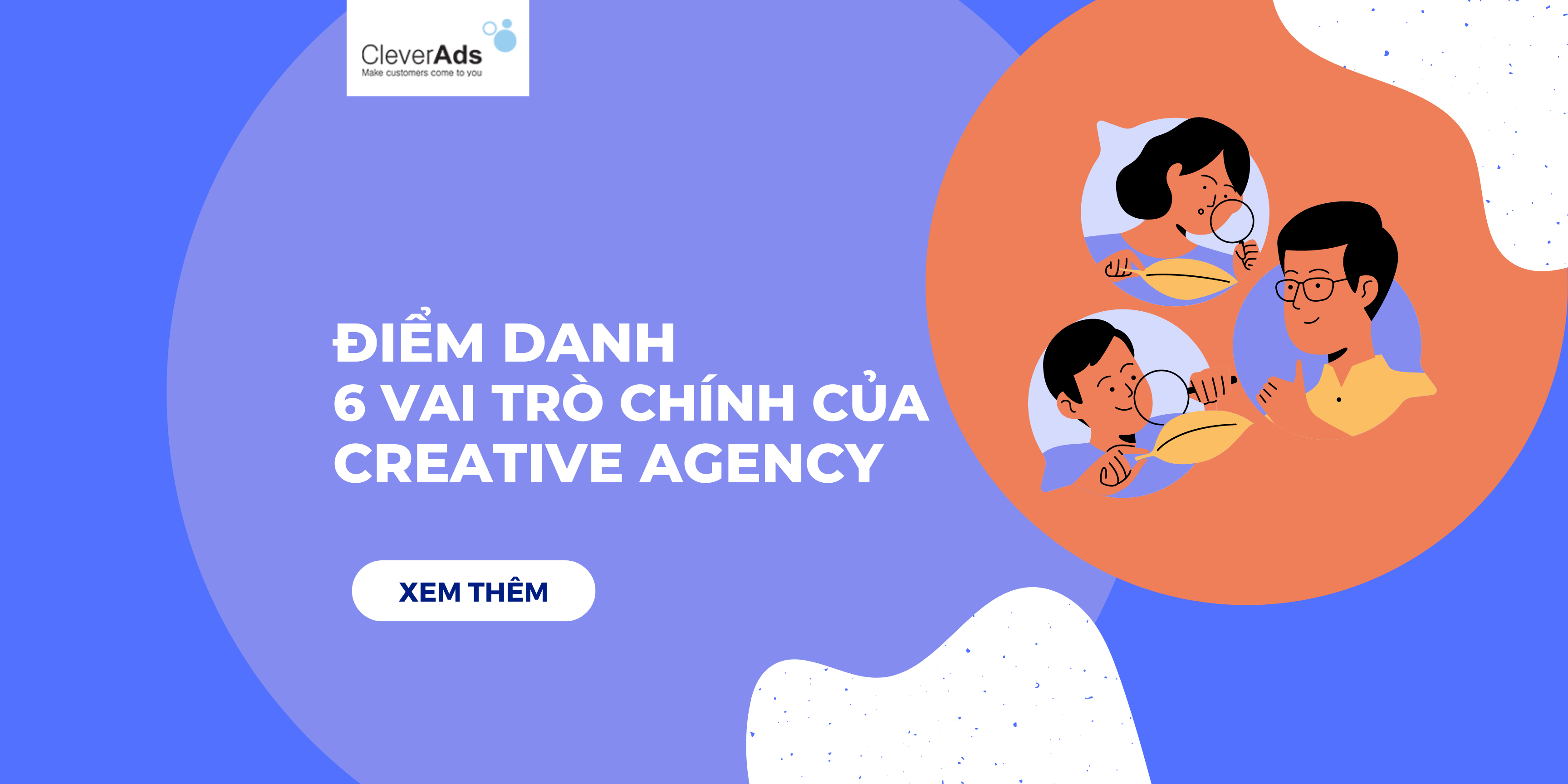 Điểm danh 6 vai trò của Creative Agency mới nhất 2022