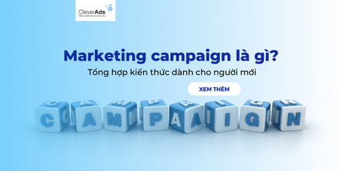 Marketing Campaign là gì? Tổng hợp kiến thức cho người mới