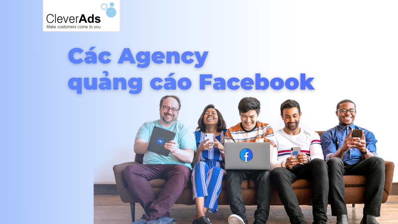 Các Agency chạy quảng cáo Facebook