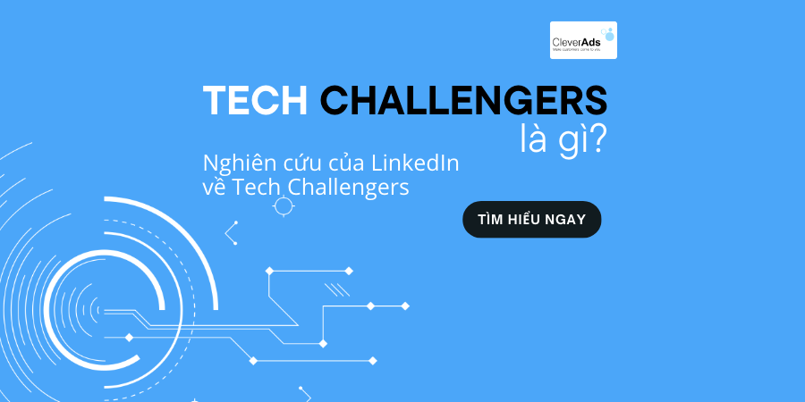 Tech Challengers là gì? Nghiên cứu của Linkedin về Tech Challengers