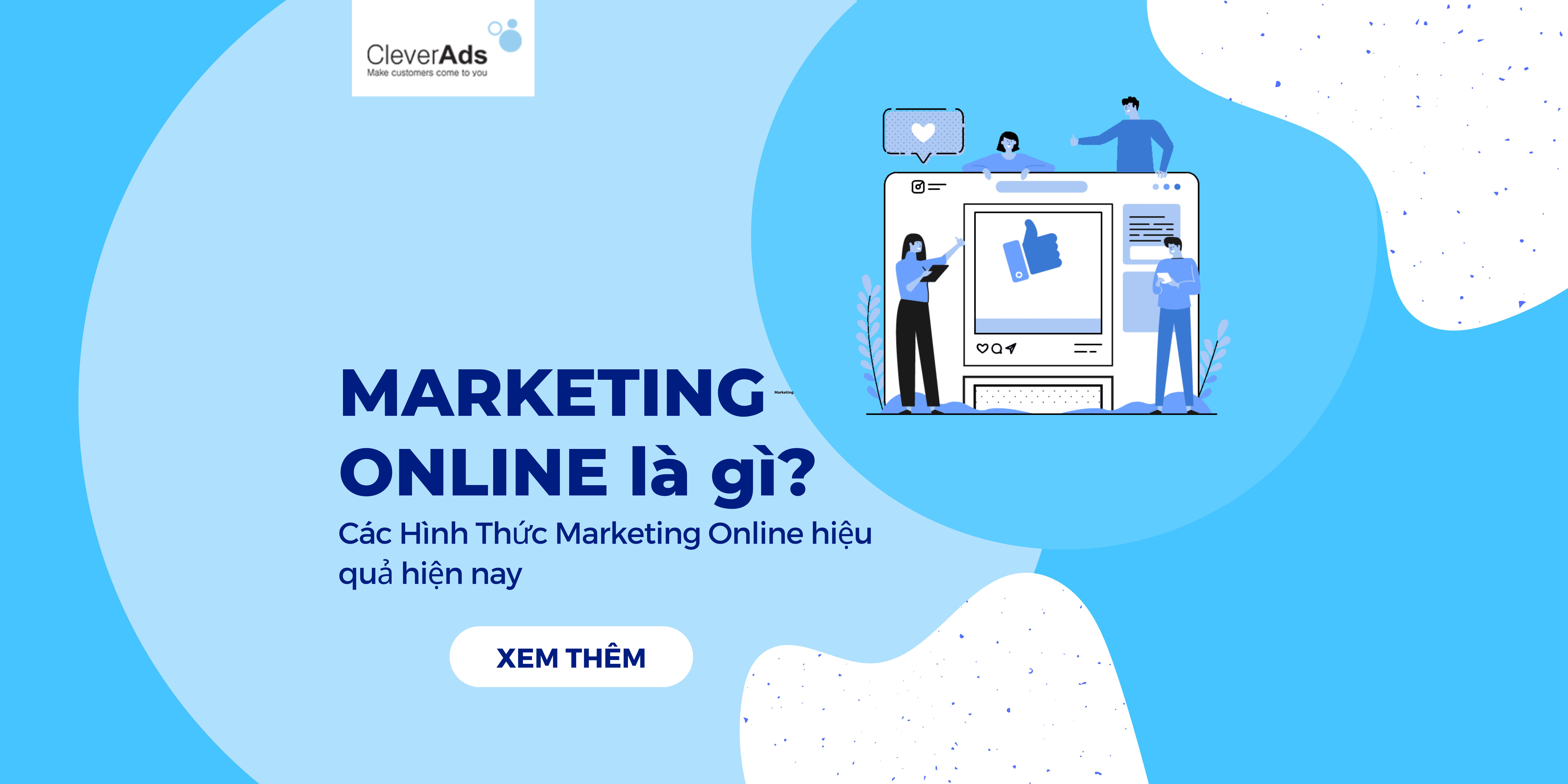 Marketing Online là gì? Hình thức Marketing Online hiện nay