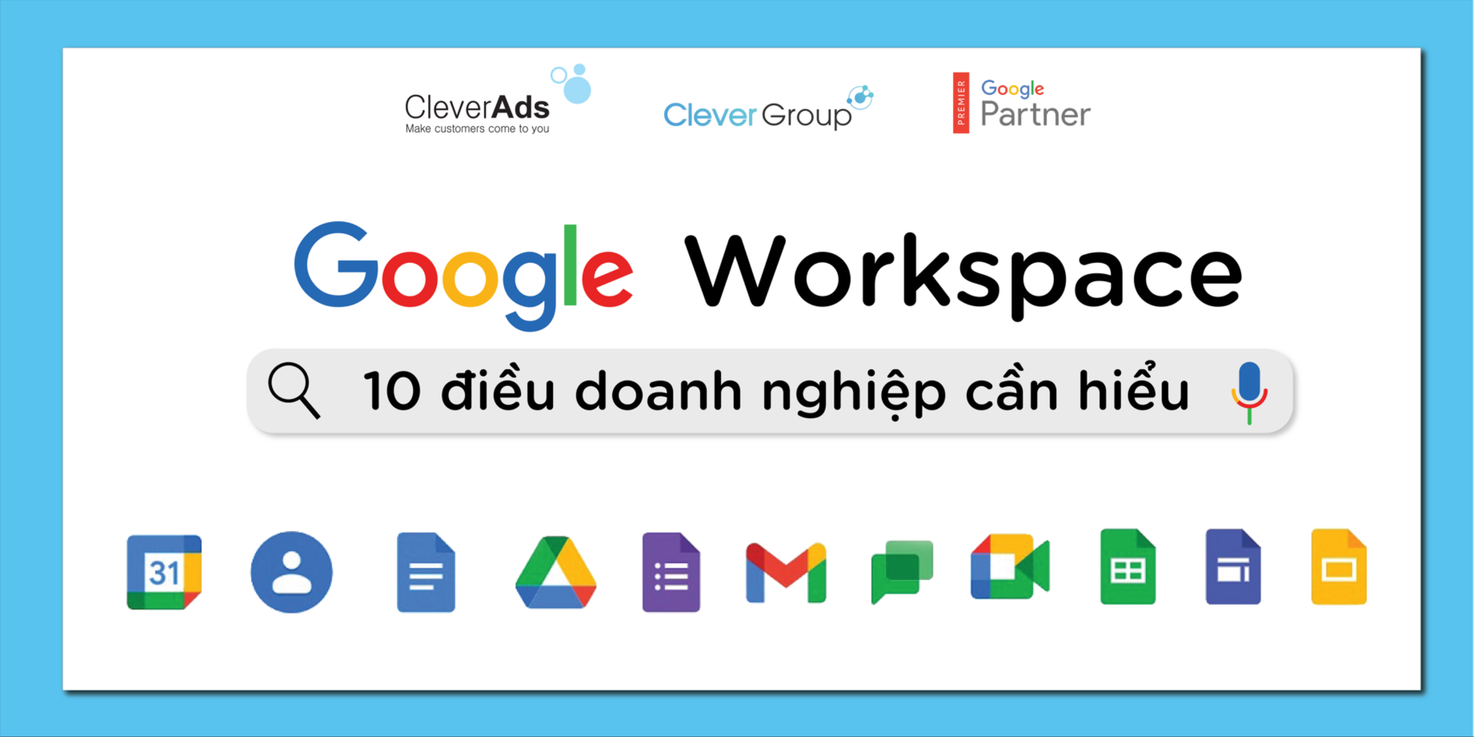 10 điều doanh nghiệp cần hiểu về Google Workspace