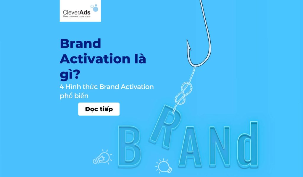 Brand Activation Là Gì? 4 Hình Thức BrandActivation Phổ Biến