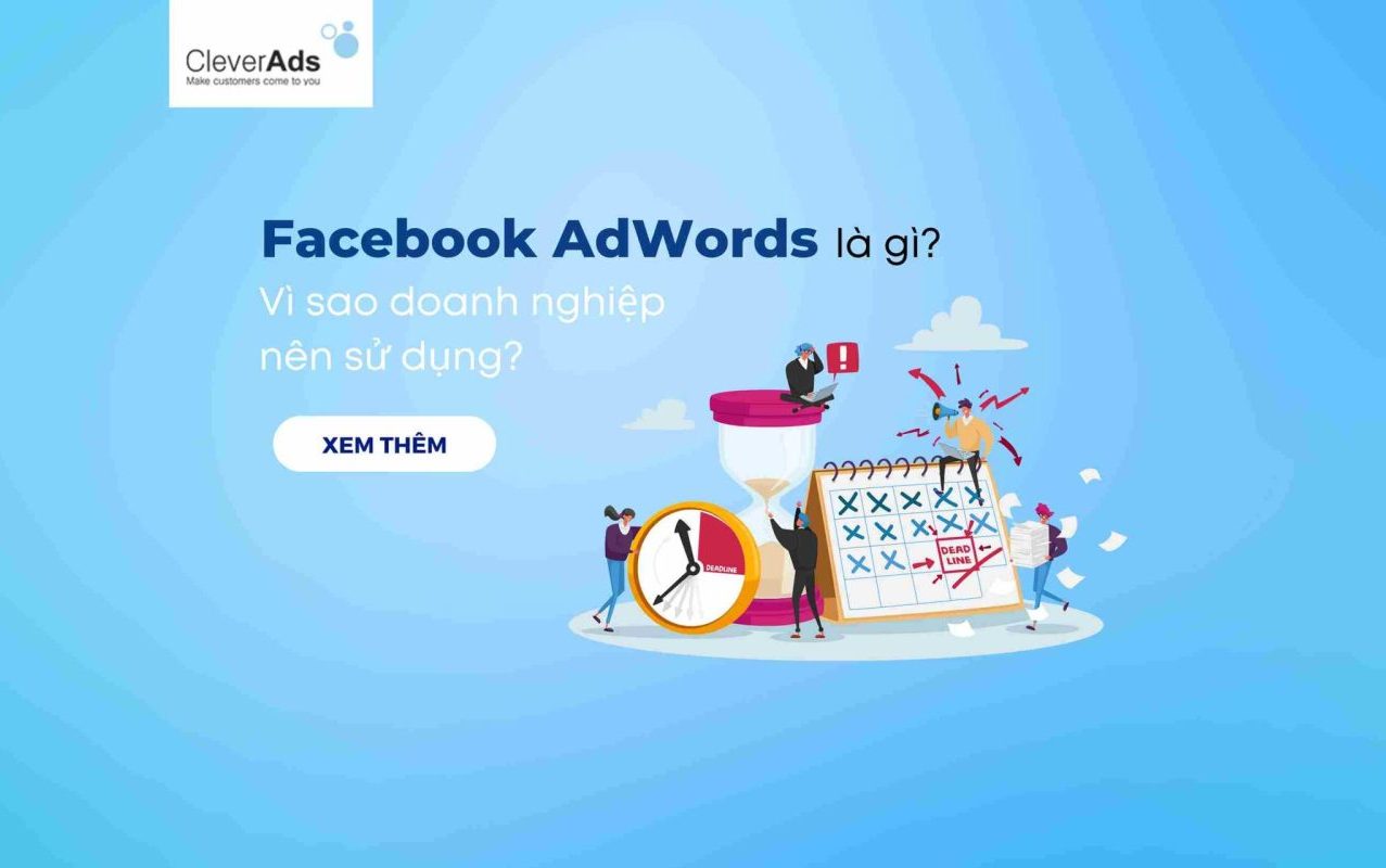 Facebook AdWords là gì? Vì sao doanh nghiệp nên sử dụng?