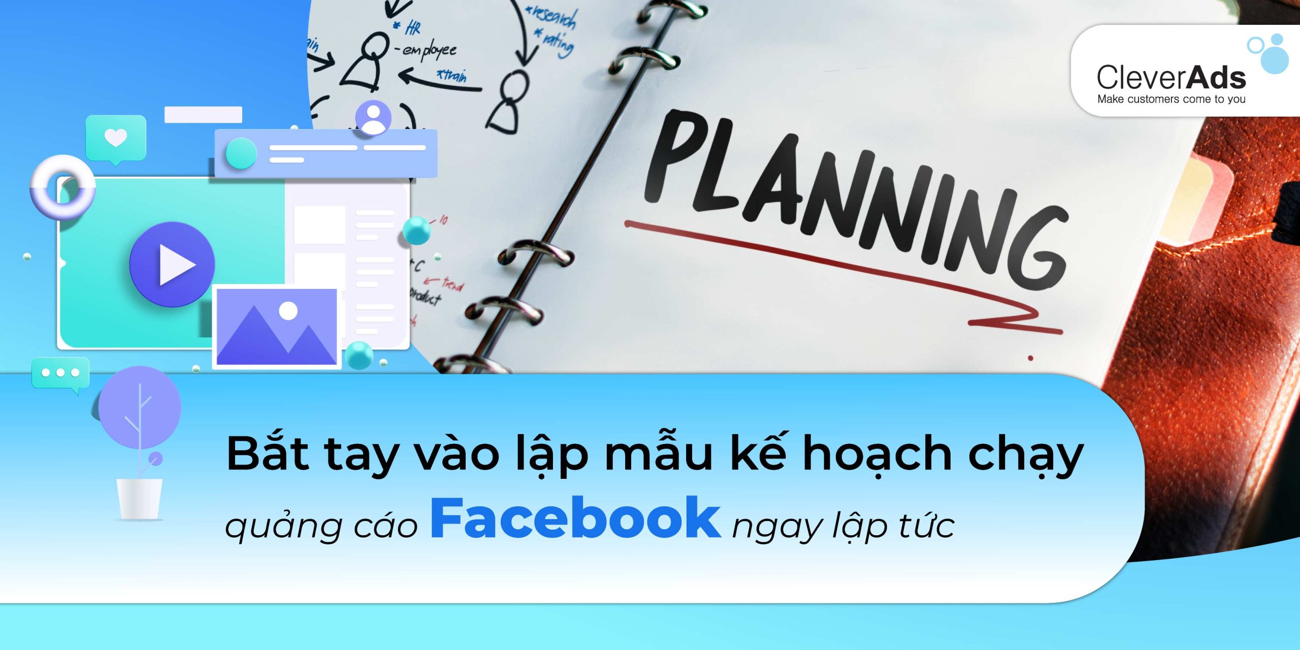 Facebook: Bắt tay lập mẫu ​​kế hoạch chạy quảng cáo Facebook ngay lập tức