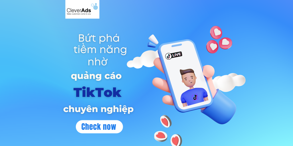 Bứt phá tiềm năng nhờ quảng cáo TikTok chuyên nghiệp