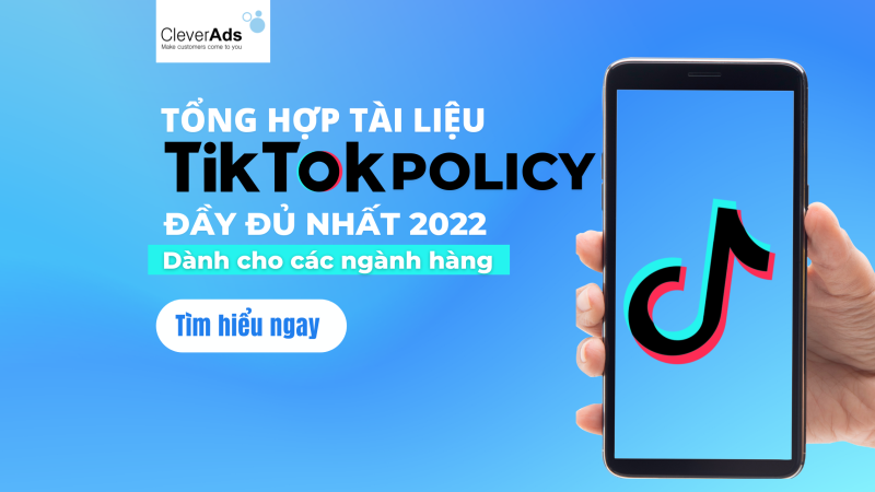 Tổng hợp tài liệu TikTok Policy đầy đủ nhất 2022 dành cho các ngành hàng