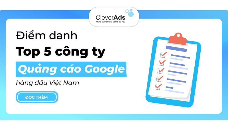 Top 5 công ty quảng cáo Google hàng đầu Việt Nam