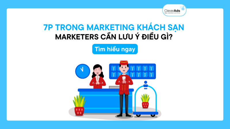 7P trong Marketing khách sạn và những điều cần lưu ý