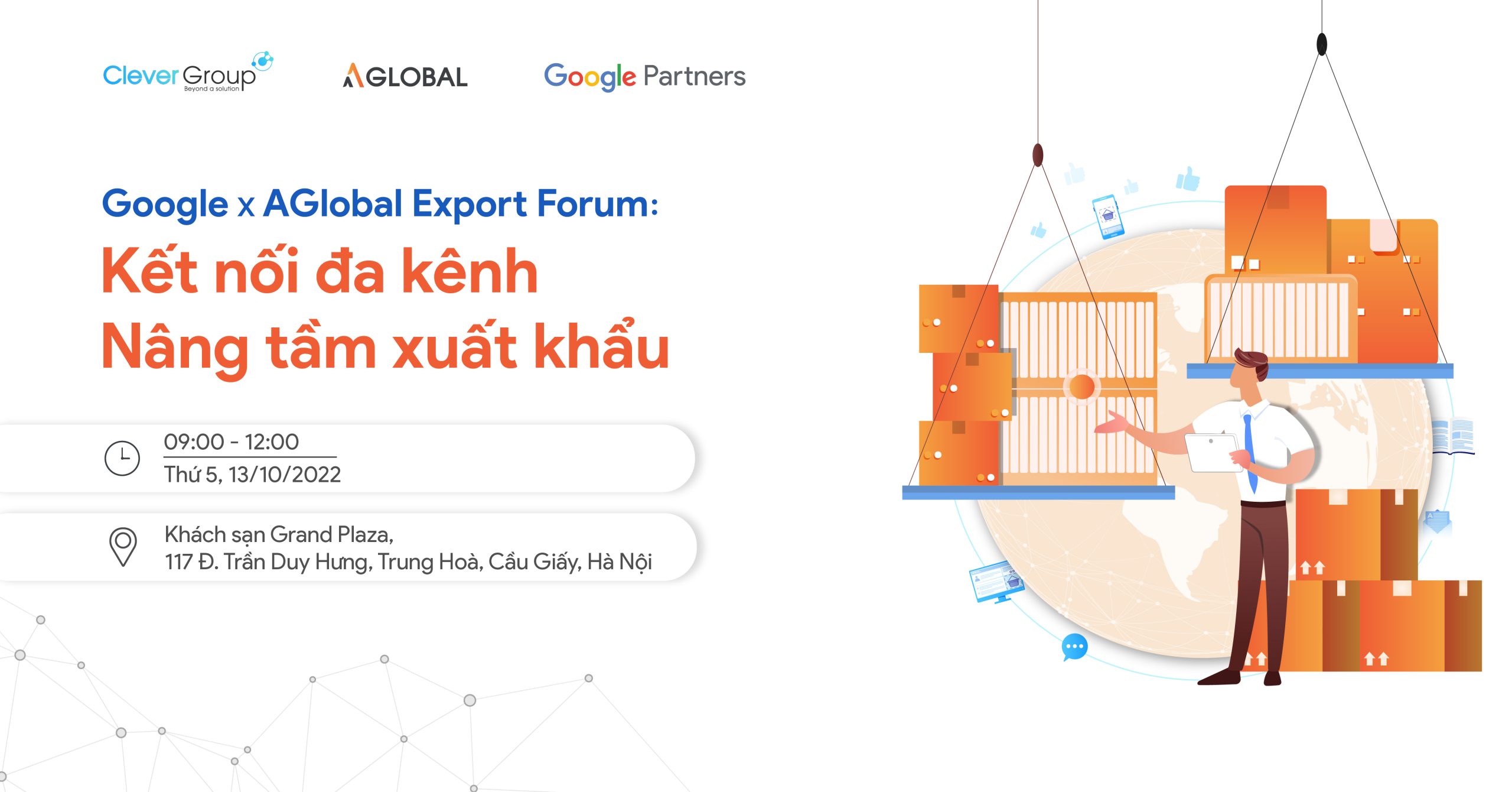 Clever Group kết hợp cùng Google tổ chức hội thảo “Google x AGlobal Export Forum: Kết nối đa kênh, nâng tầm xuất khấu”