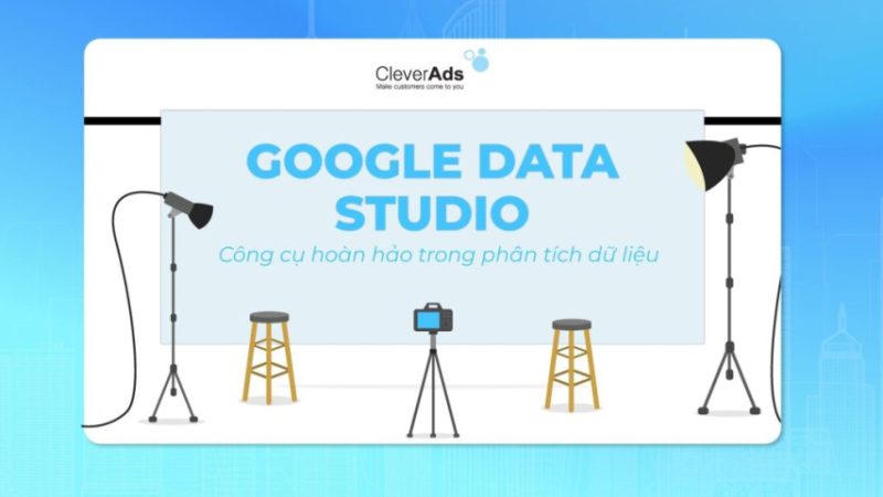 Google data studio – Công cụ phân tích dữ liệu hoàn hảo