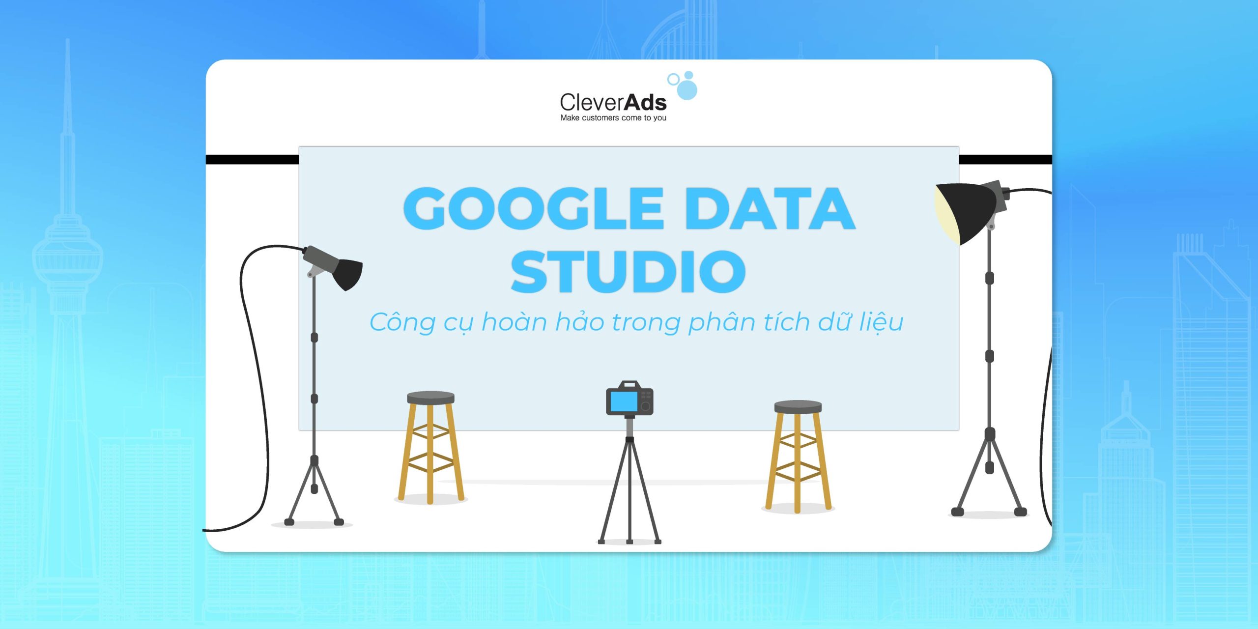 Google data studio – Công cụ hoàn hảo trong phân tích dữ liệu