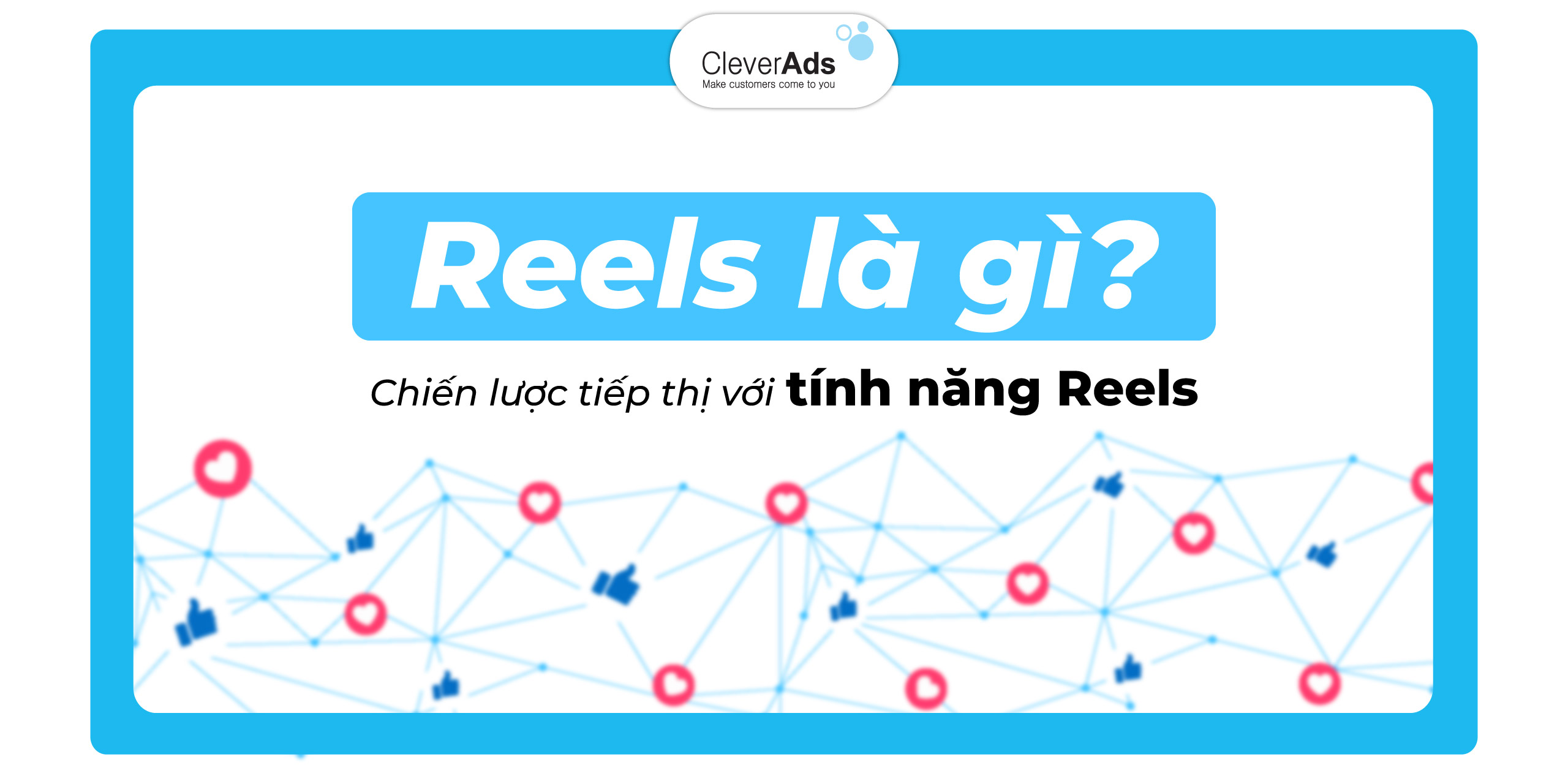 Reels là gì? Chiến lược Marketing sử dụng tính năng Reels