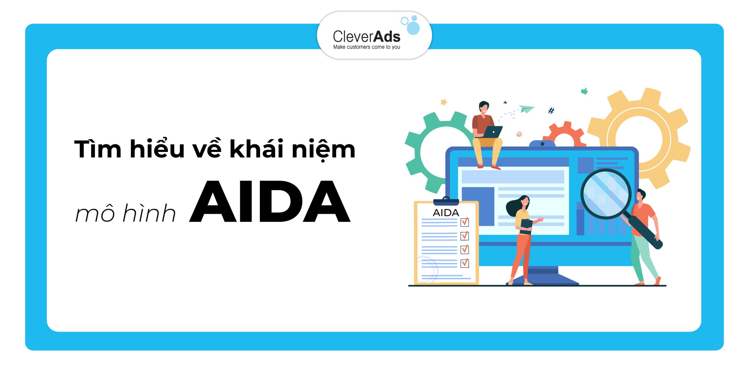 Mô hình AIDA là gì Cao thủ truyền thông Marketing là đây