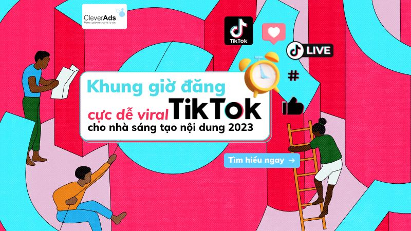 Khung giờ đăng TikTok cực dễ “viral” cho nhà sáng tạo nội dung 2023