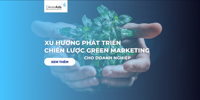 Xu hướng phát triển chiến lược green marketing cho doanh nghiệp
