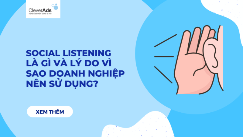 Social listening là gì? 4 lý do vì sao doanh nghiệp nên bắt đầu áp dụng social listening