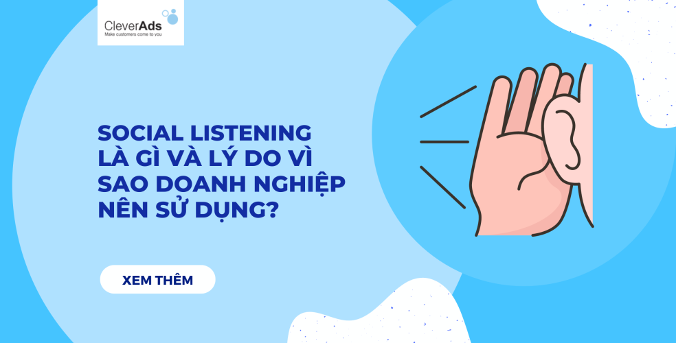 Social listening là gì? 4 lý do vì sao doanh nghiệp nên bắt đầu áp dụng social listening