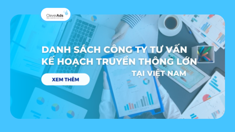Danh sách các công ty tư vấn kế hoạch truyền thông lớn tại Việt Nam