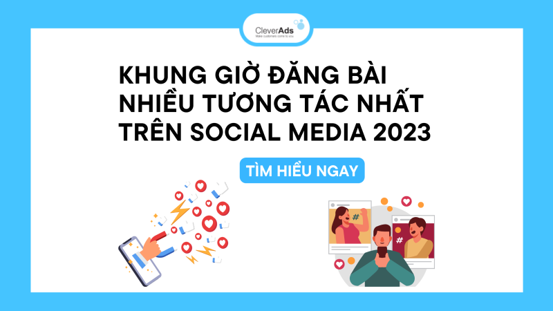 Khung giờ đăng bài nhiều tương tác nhất trên Social Media năm 2023