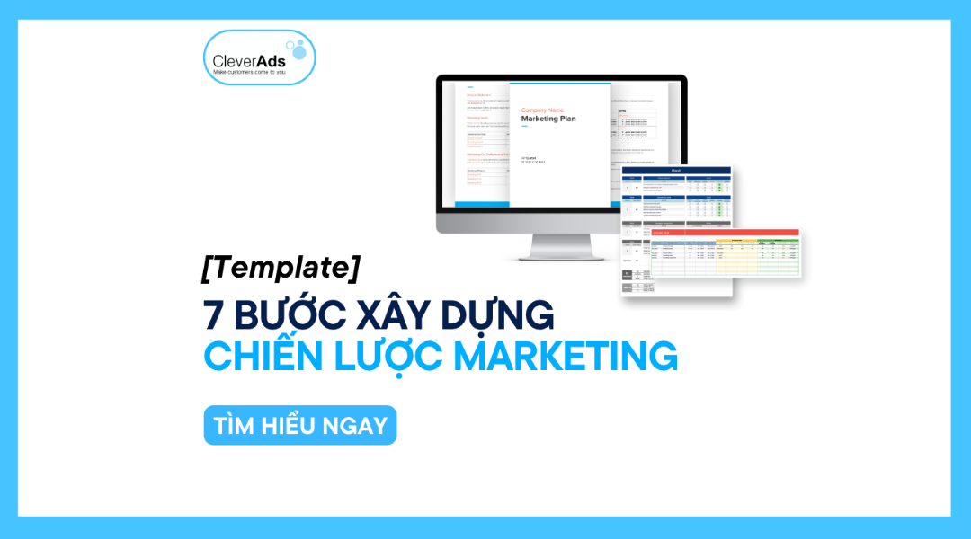 [Template] 7 bước xây dựng chiến lược Marketing (cập nhật)