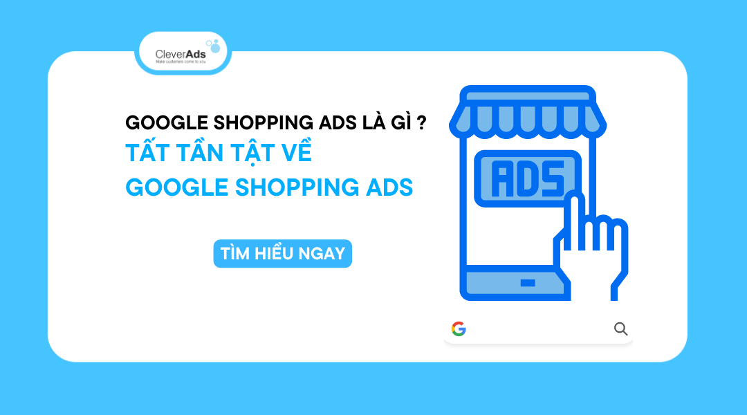 Google Shopping Ads là gì? Tất tần tật về Google Shopping Ads