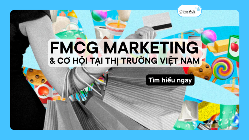 FMCG Marketing & Cơ hội tại thị trường Việt Nam