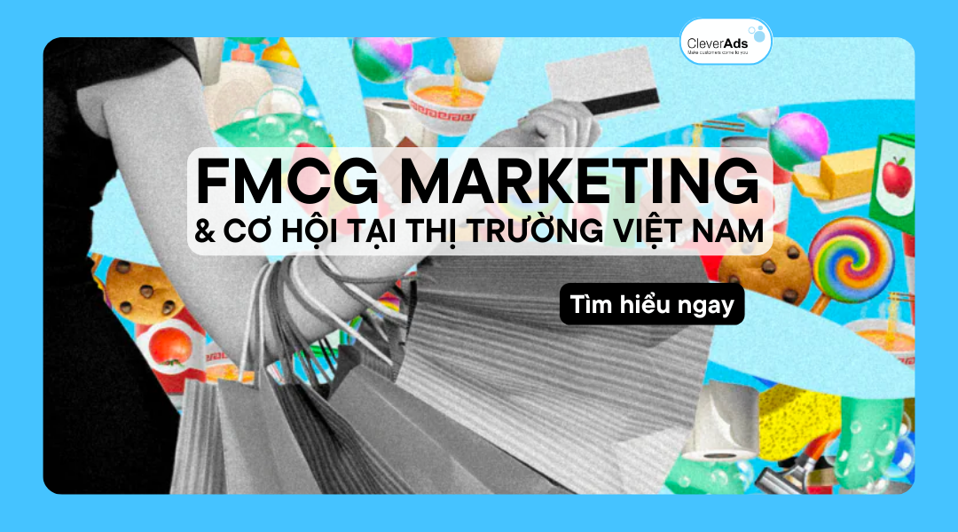 FMCG Marketing & Cơ hội tại thị trường Việt Nam