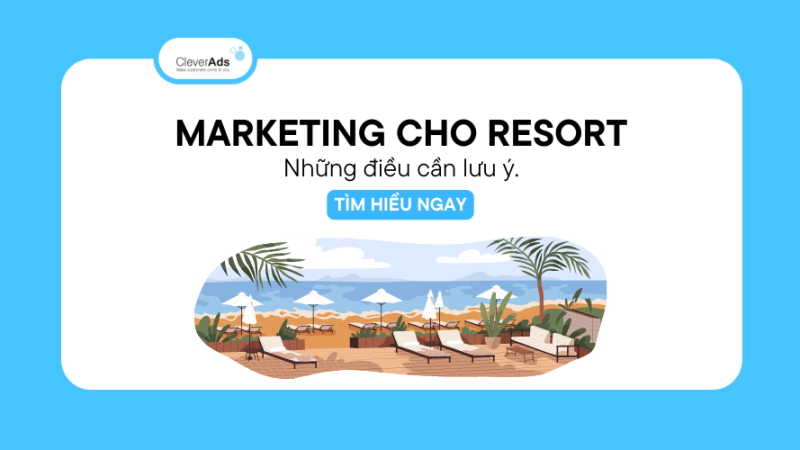 Những lưu ý dành cho Marketing cho Resort