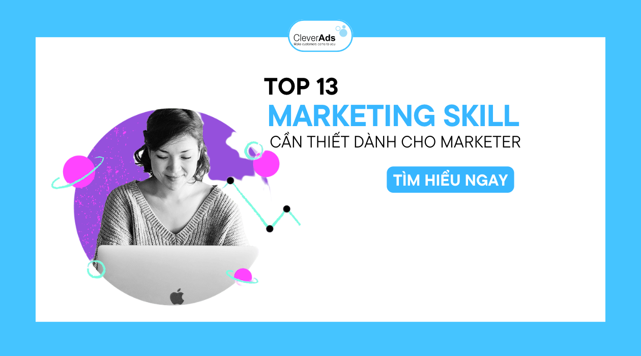 13 Marketing Skill cần thiết dành cho Marketer