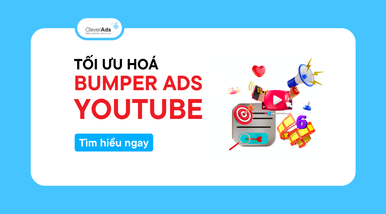 Tối ưu hoá Bumper Ads Youtube để thu hút khách hàng