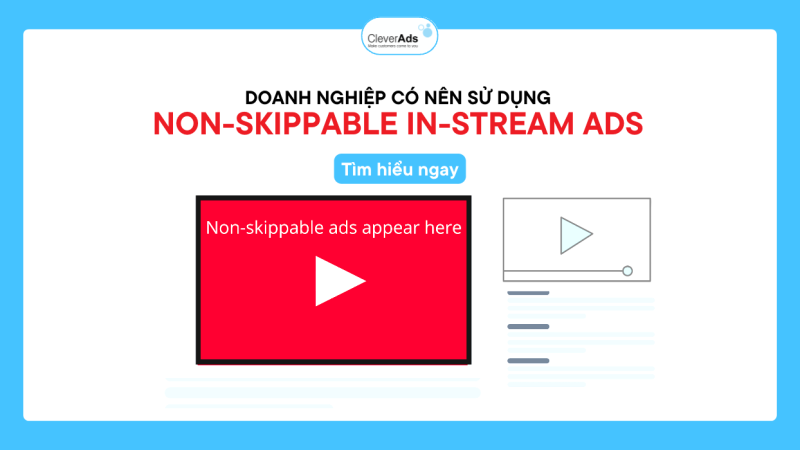 Doanh nghiệp có nên sử dụng Non-skippable in-stream ads?