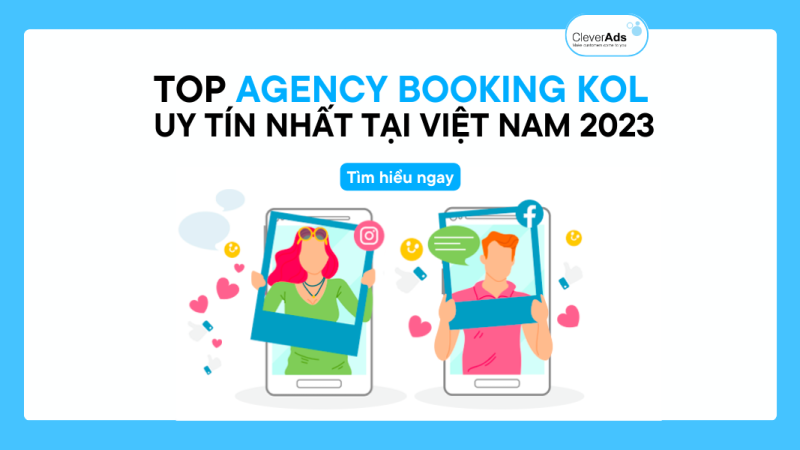 Top Agency Booking KOL uy tín nhất tại Việt Nam 2023