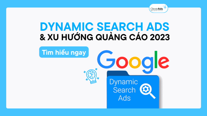 Dynamic Search Ads và Xu hướng quảng cáo mới 2023