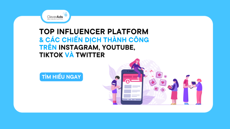 Top influencer platform và các chiến dịch thành công trên Instagram, Youtube, Tiktok và Twitter