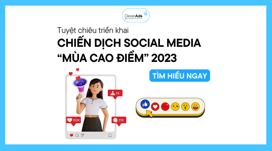 Tuyệt chiêu triển khai chiến dịch Social Media “mùa cao điểm” 2023