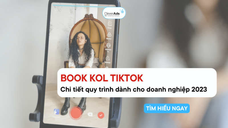 Book KOL Tiktok: Chi tiết quy trình dành cho doanh nghiệp 2023