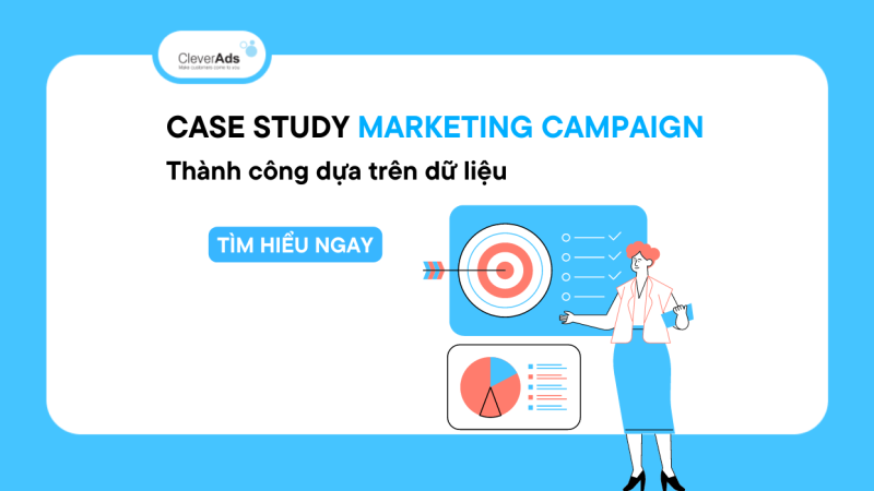 Case Study Marketing Campaign thành công dựa trên dữ liệu
