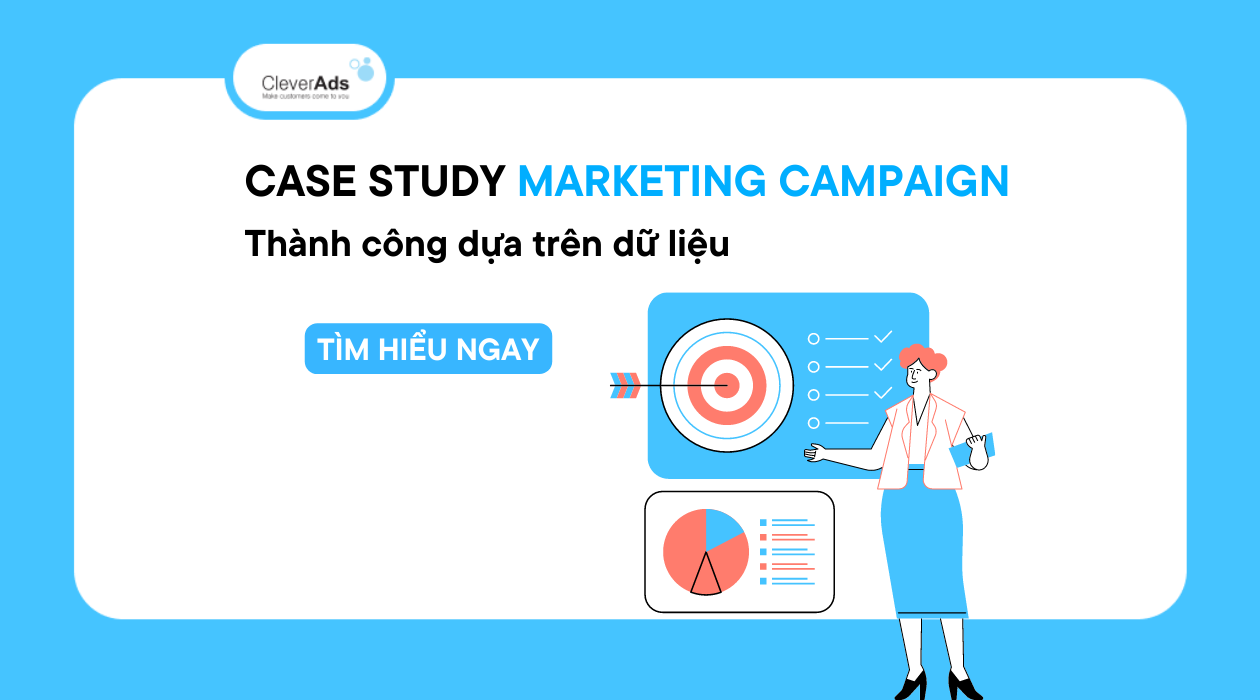 Case Study Marketing Campaign thành công dựa trên dữ liệu