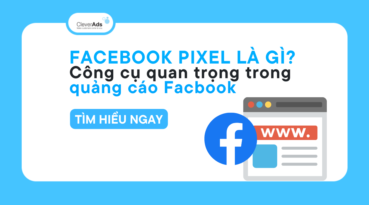 Facebook Pixel là gì? Khám phá công cụ quan trọng trong quảng cáo Facebook