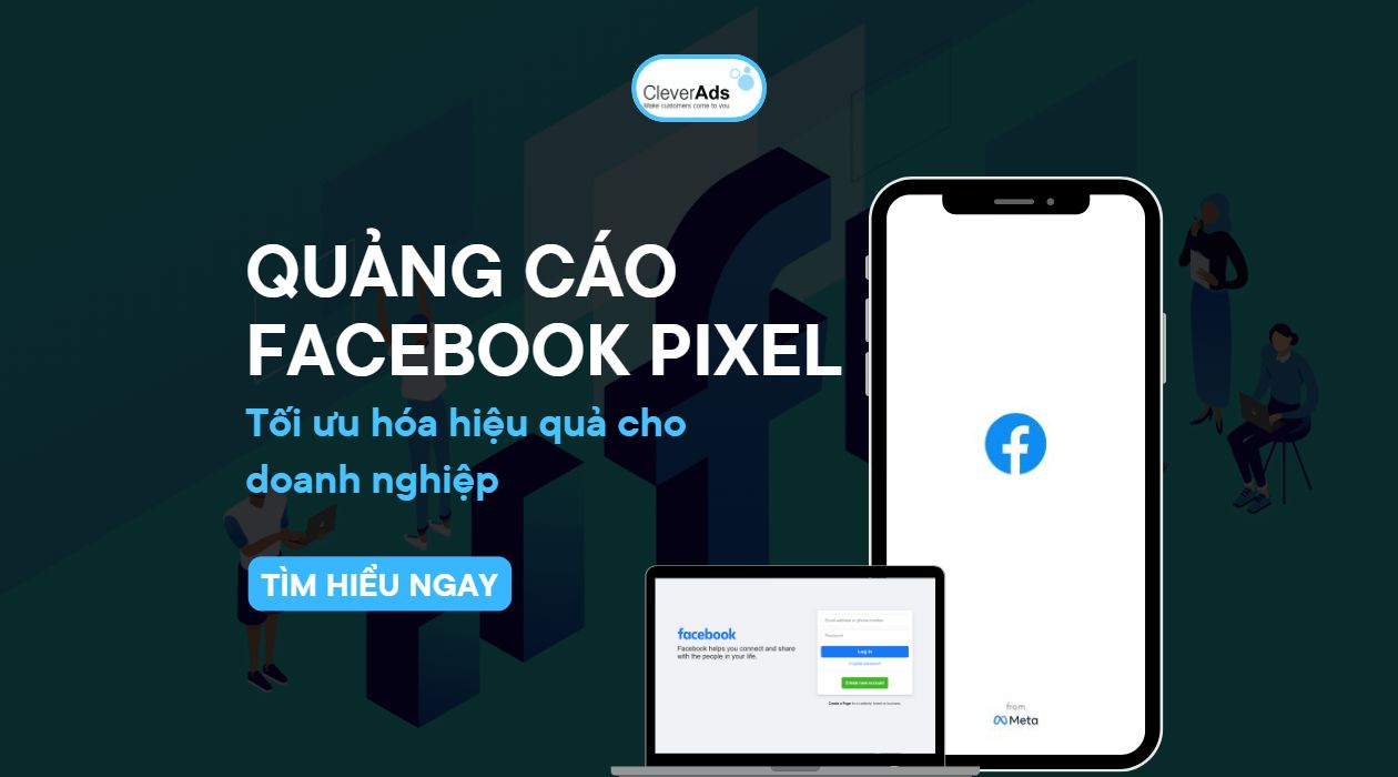 Quảng cáo Facebook Pixel: Tối ưu hóa hiệu quả cho doanh nghiệp