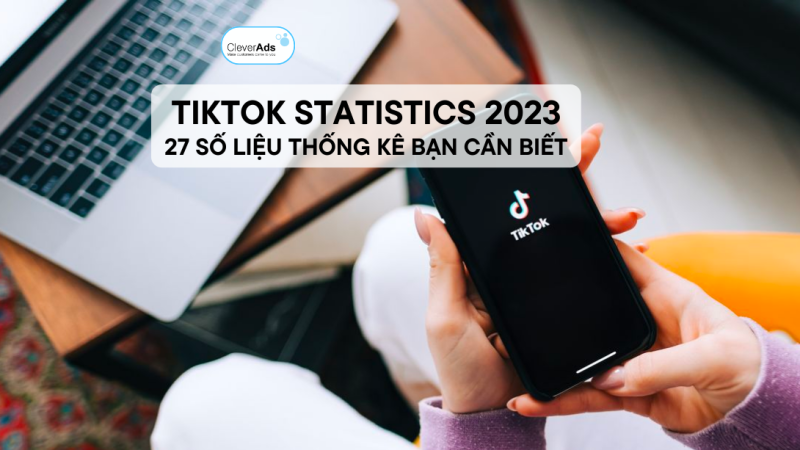 TikTok Statistics 2023: 27 số liệu thống kê bạn cần biết