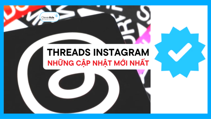 Threads Instagram: Những cập nhật mới nhất bạn cần biết