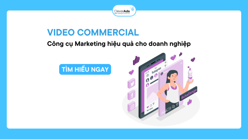 Video Commercial – Công cụ Marketing hiệu quả cho doanh nghiệp