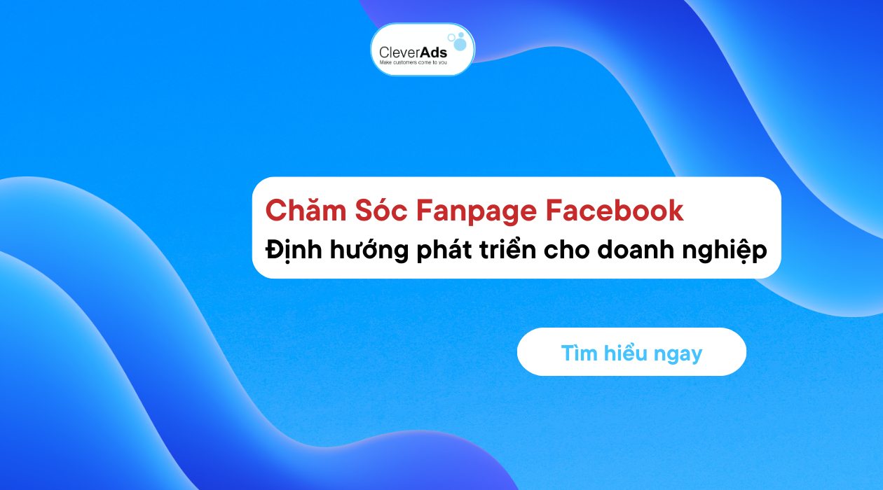 Chăm Sóc Fanpage Facebook: Định hướng phát triển cho doanh nghiệp