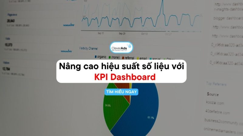 Nâng cao hiệu suất số liệu với KPI Dashboard
