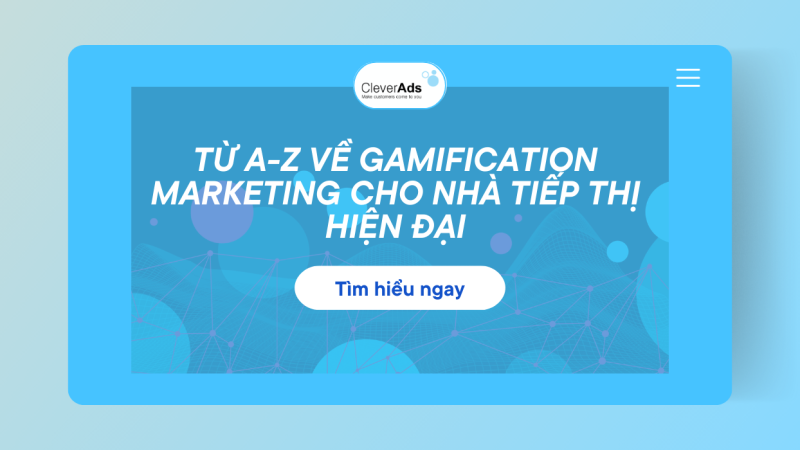 Từ A-Z về Gamification Marketing